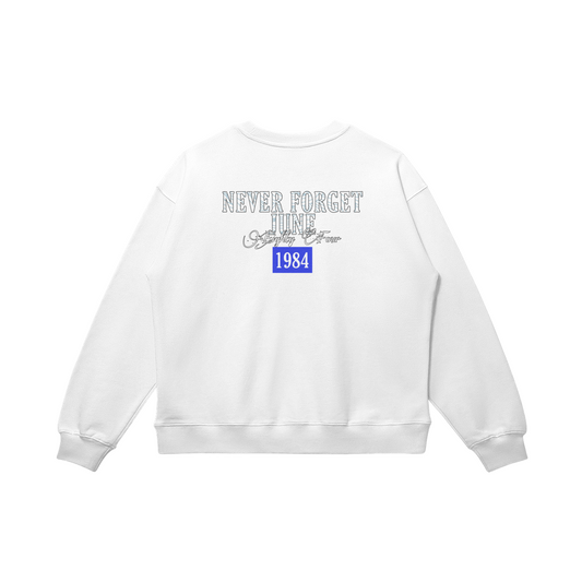 NEVER FORGER 1984 SWEATSHIRT